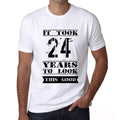 It Took 24 Years To Look This Good Men's T-shirt White Birthday Gift 00477