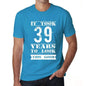 It Took 39 Years To Look This Good Mens T-Shirt Blue Birthday Gift 00480 - Blue / Xs - Casual