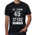 It Took 46 Years To Look This Good Men's T-shirt Black Birthday Gift 00478