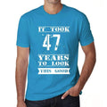 It Took 47 Years To Look This Good Men's T-shirt Blue Birthday Gift 00480