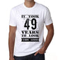 It Took 49 Years To Look This Good Mens T-Shirt White Birthday Gift 00477 - White / Xs - Casual