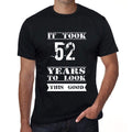 It Took 52 Years To Look This Good Men's T-shirt Black Birthday Gift 00478