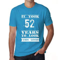 It Took 52 Years To Look This Good Men's T-shirt Blue Birthday Gift 00480
