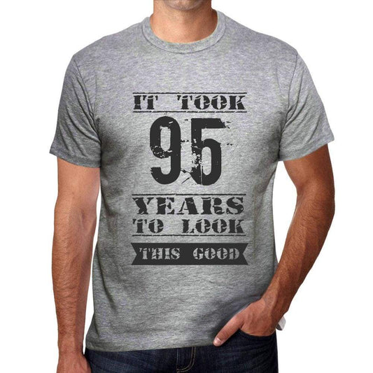 It Took 95 Years To Look This Good Mens T-Shirt Grey Birthday Gift 00479 - Grey / S - Casual
