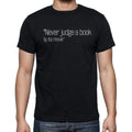 J. W. Eagan quote t shirts,"Never judge a book by its",t shirts men,black