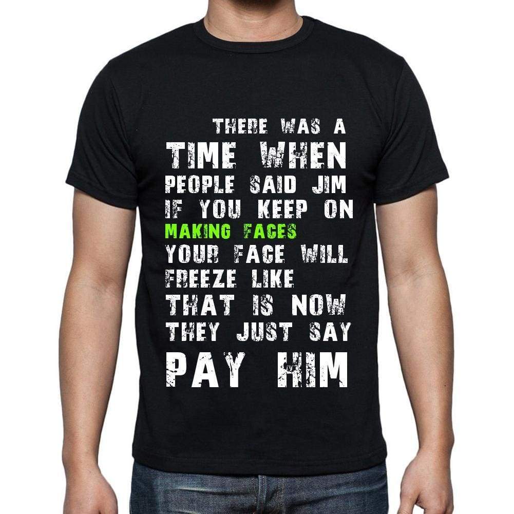 Jim Carey There Was A Time When People Said Jim I Quote Mens T-Shirt Quote T Shirt - T-Shirt