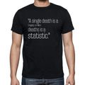 Joseph Stalin quote t shirts,"A single death is a trag",t shirts men,black