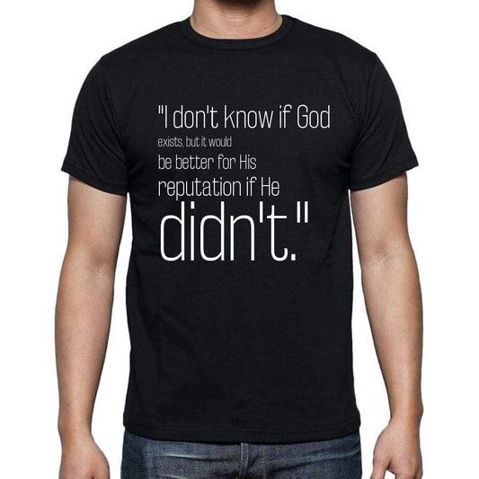 Jules Renard Quote T Shirts I Dont Know If God Exist T Shirts Men Black - Casual