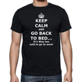 Keep Calm And Go Back To Bed Black, Gift T shirt, Men's tee, Black 00205