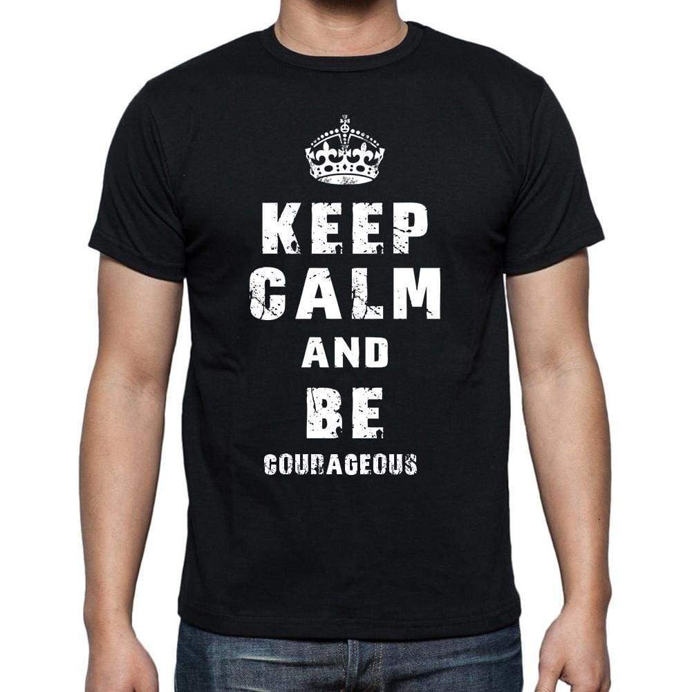 Keep Calm T-Shirt Courageous Mens Short Sleeve Round Neck T-Shirt - Casual