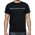 Keep Your Hands To Yourself Men's Short Sleeve Round Neck T-shirt