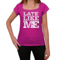 LATE Like Me, Pink, Women's Short Sleeve Round Neck T-shirt