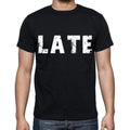 late Men's Short Sleeve Round Neck T-shirt , Black T-shirt EN