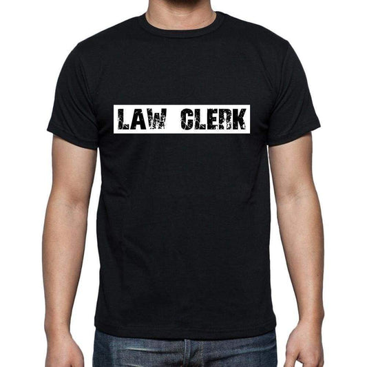 Law Clerk T Shirt Mens T-Shirt Occupation S Size Black Cotton - T-Shirt