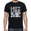 LEFT Like me, black, Men's Short Sleeve Round Neck T-shirt 00055