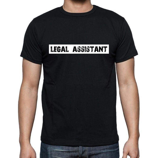 Legal Assistant T Shirt Mens T-Shirt Occupation S Size Black Cotton - T-Shirt