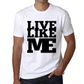 LIVE, Like Me, White, Men's Short Sleeve Round Neck T-shirt 00051