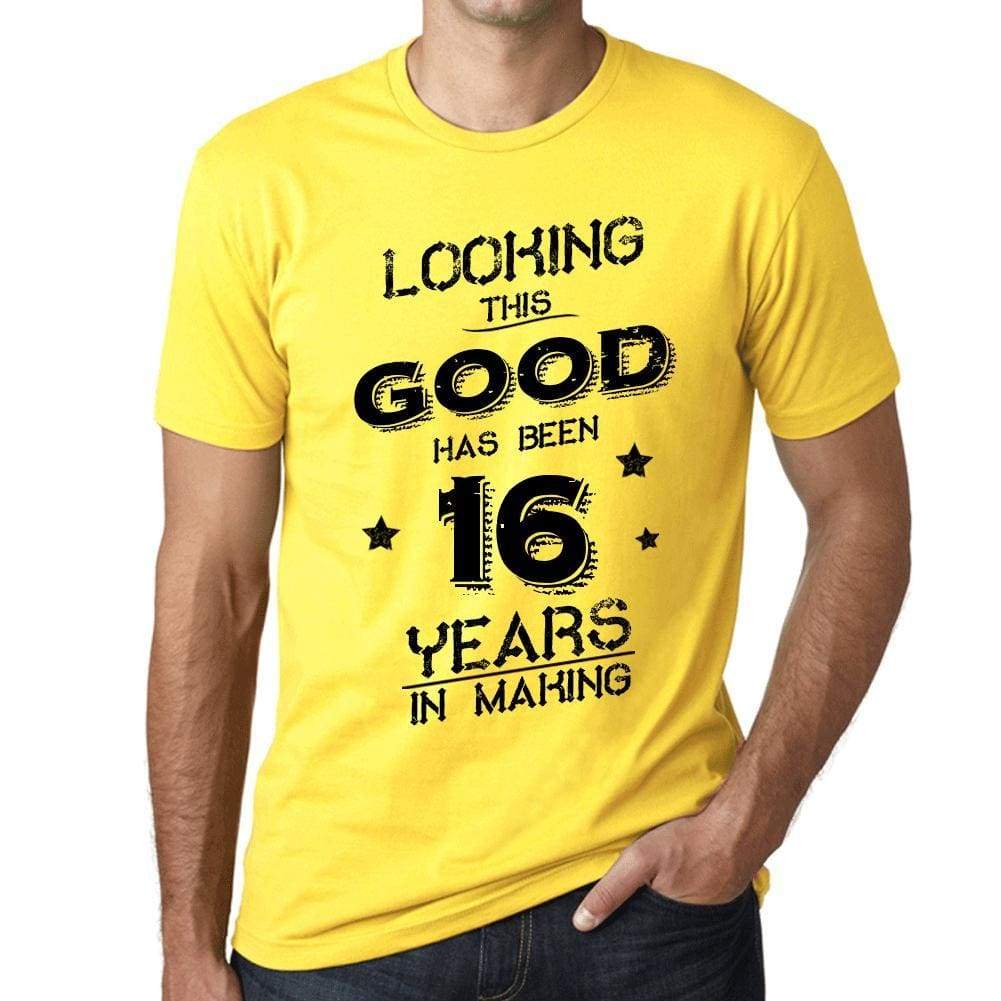 Looking This Good Has Been 16 Years In Making Mens T-Shirt Yellow Birthday Gift 00442 - Yellow / Xs - Casual