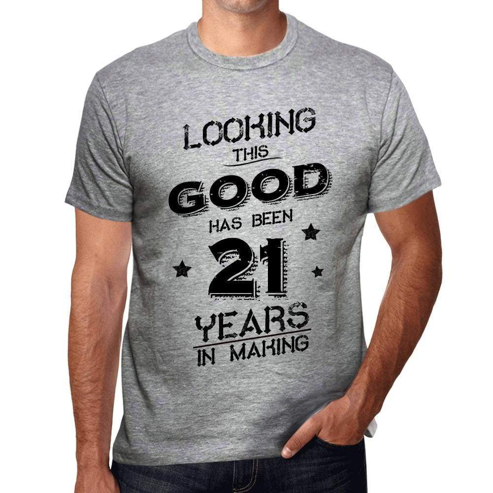 Looking This Good Has Been 21 Years In Making Mens T-Shirt Grey Birthday Gift 00440 - Grey / S - Casual