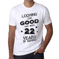 Looking This Good Has Been 22 Years is Making Men's T-shirt White Birthday Gift 00438