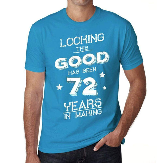 Looking This Good Has Been 72 Years In Making Mens T-Shirt Blue Birthday Gift 00441 - Blue / Xs - Casual