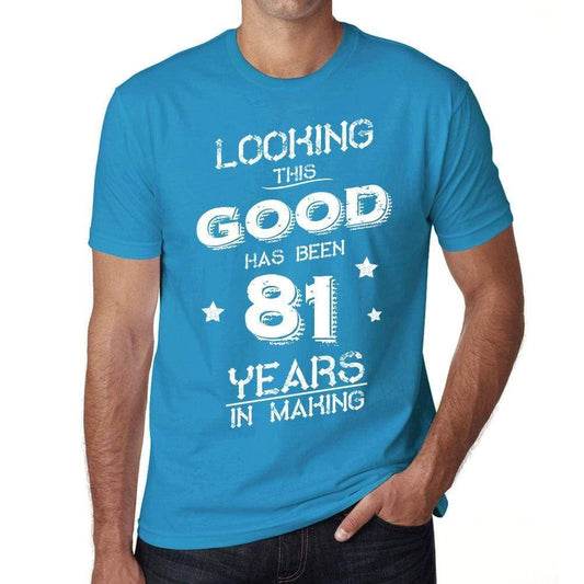 Looking This Good Has Been 81 Years In Making Mens T-Shirt Blue Birthday Gift 00441 - Blue / Xs - Casual