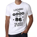 Looking This Good Has Been 86 Years is Making Men's T-shirt White Birthday Gift 00438
