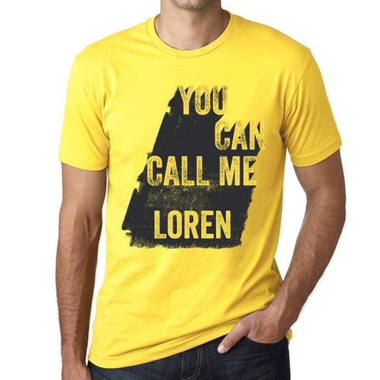 Loren You Can Call Me Loren Mens T Shirt Yellow Birthday Gift 00537 - Yellow / Xs - Casual