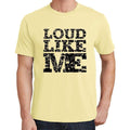 LOUD Like me, Pale Yellow, Men's Short Sleeve Round Neck T-shirt 00294