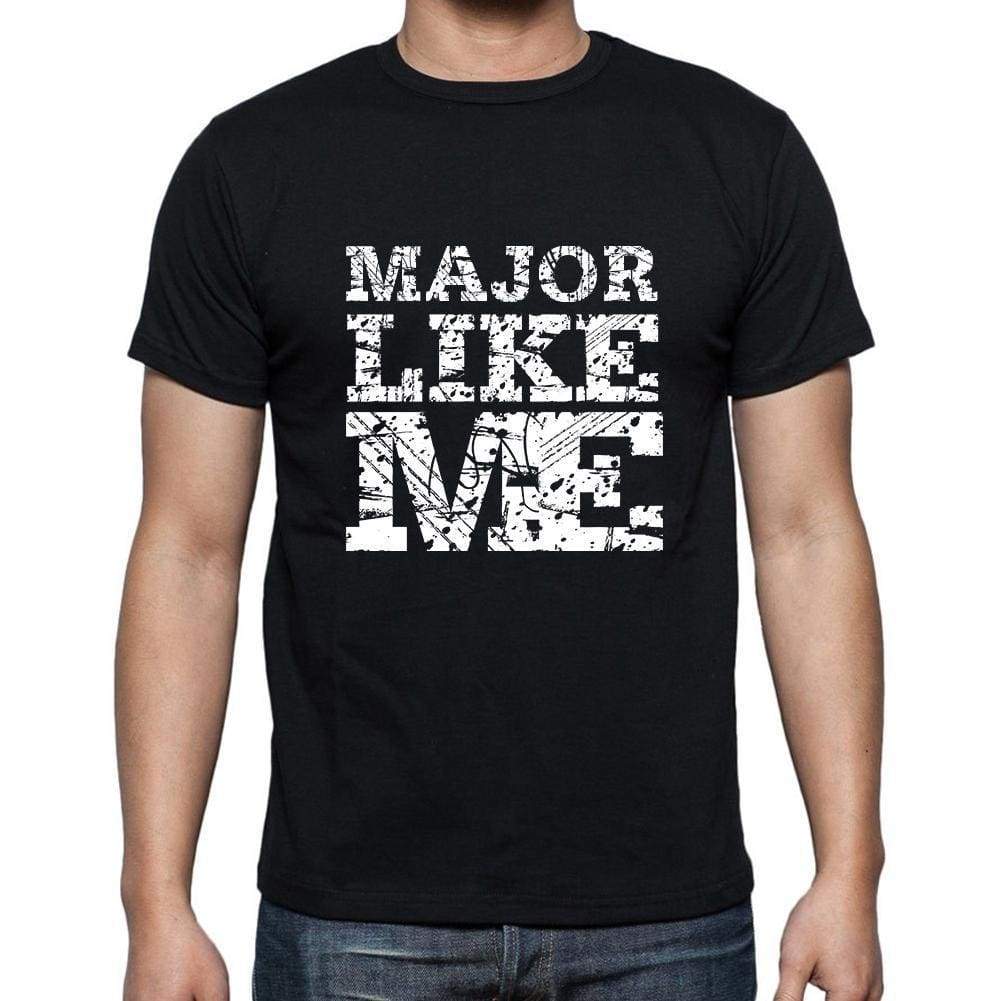 Major Like Me Black Mens Short Sleeve Round Neck T-Shirt 00055 - Black / S - Casual