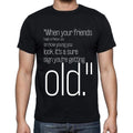 Mark Twain quote t shirts,"When your friends begin to",t shirts men,black