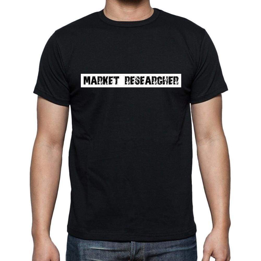Market Researcher T Shirt Mens T-Shirt Occupation S Size Black Cotton - T-Shirt