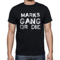 Marks Family Gang Tshirt Mens Tshirt Black Tshirt Gift T-Shirt 00033 - Black / S - Casual