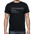 Marshall McLuhan quote t shirts,"I don't necessarily a",t shirts men,black