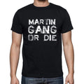 MARTIN Family Gang Tshirt, Men's Tshirt, Black Tshirt, Gift T-shirt 00033