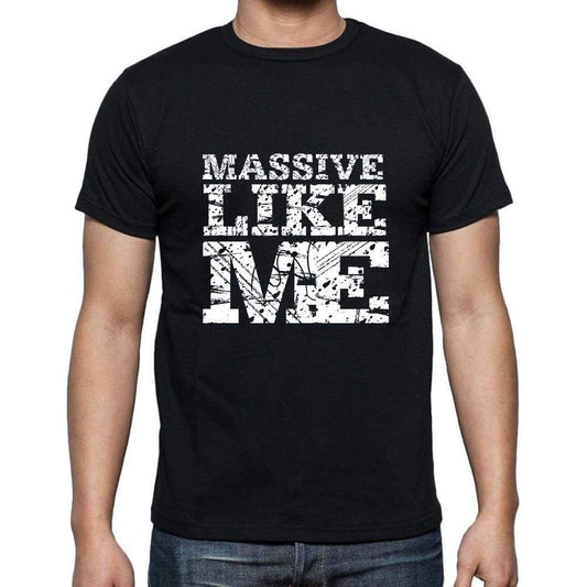 Massive Like Me Black Mens Short Sleeve Round Neck T-Shirt 00055 - Black / S - Casual