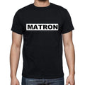 Matron t shirt, mens t-shirt, occupation, S Size, Black, Cotton
