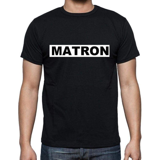 Matron T Shirt Mens T-Shirt Occupation S Size Black Cotton - T-Shirt