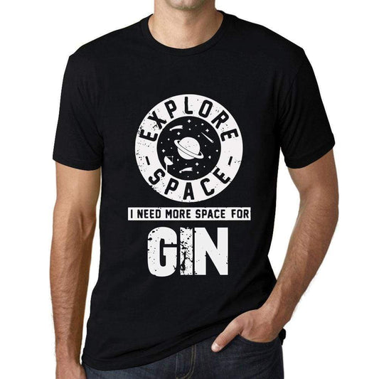 Mens Vintage Tee Shirt Graphic T Shirt I Need More Space For Gin Deep Black White Text - Deep Black / Xs / Cotton - T-Shirt