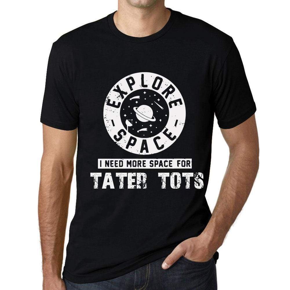 Mens Vintage Tee Shirt Graphic T Shirt I Need More Space For Tater Tots Deep Black White Text - Deep Black / Xs / Cotton - T-Shirt