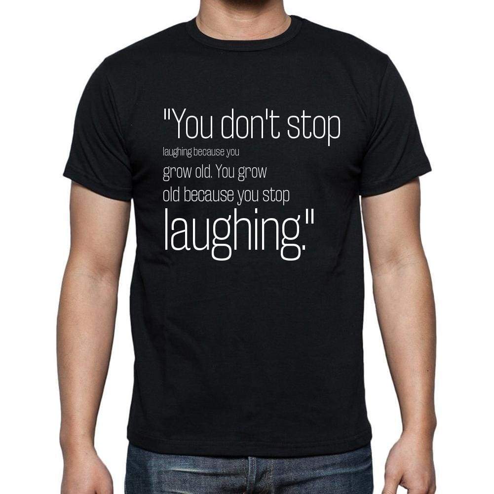 Michael Pritchard Quote T Shirts You Dont Stop Laugh T Shirts Men Black - Casual