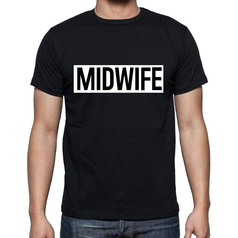 Midwife T Shirt Mens T-Shirt Occupation S Size Black Cotton - T-Shirt