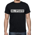 Mill Operator t shirt, mens t-shirt, occupation, S Size, Black, Cotton