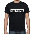 Mill Worker t shirt, mens t-shirt, occupation, S Size, Black, Cotton
