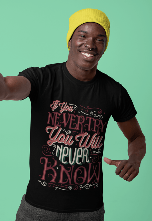 T-Shirt Homme Si Vous N'essayez Jamais Chemise Vintage Cadeau De Motivation Citation Positive