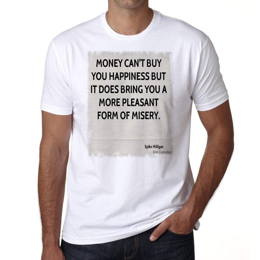 Money Cant Buy Happiness Mens White Tee 100% Cotton 00169