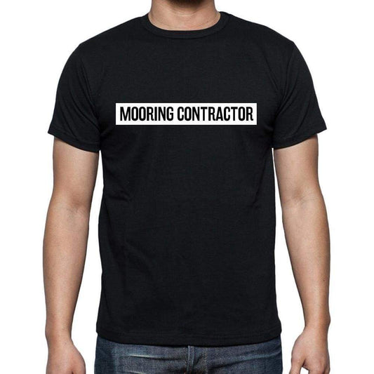 Mooring Contractor T Shirt Mens T-Shirt Occupation S Size Black Cotton - T-Shirt
