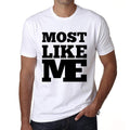 MOST, Like Me, White, Men's Short Sleeve Round Neck T-shirt 00051