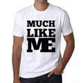 MUCH, Like Me, White, Men's Short Sleeve Round Neck T-shirt 00051