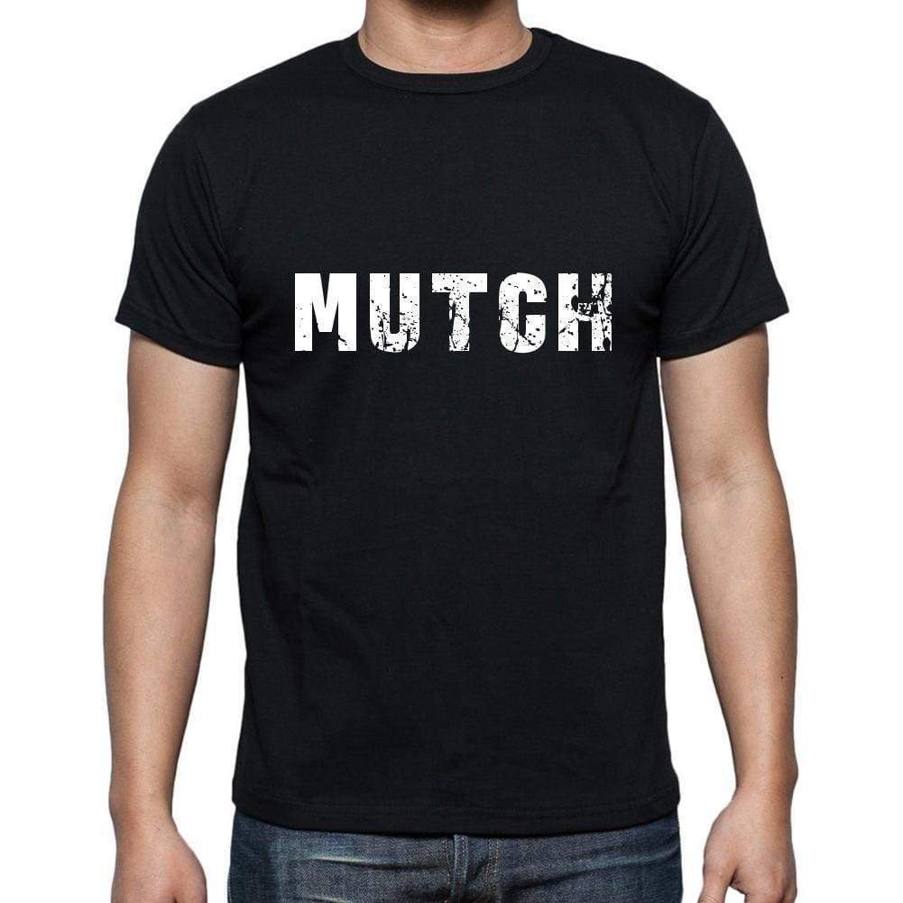Mutch Mens Short Sleeve Round Neck T-Shirt 5 Letters Black Word 00006 - Casual